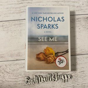 *SEE ME by Nicholas Sparks Hardback Book